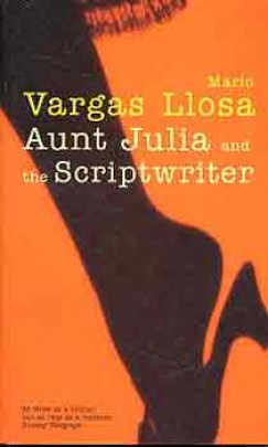Mario Vargas Llosa - Aunt Julia and the Scriptwriter