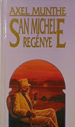 Axel Munthe - San Michele reg�nye
