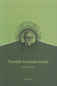 Bartk Katalin   (Szerk.) - Nyrdi Erazmus Gyula emlkezete