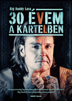 Big Daddy Laca - Dudich kos - 30 vem a Kartelben