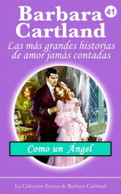 Barbara Cartland - Como un �ngel
