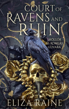 Court of Ravens and Ruin - Holl�k �s roml�s udvara