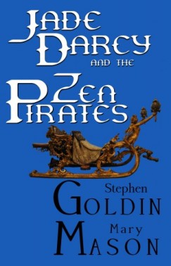 Mary Mason Stephen Goldin - Jade Darcy and the Zen Pirates