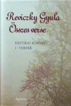 Reviczky Gyula - Reviczky Gyula sszes verse I-II.