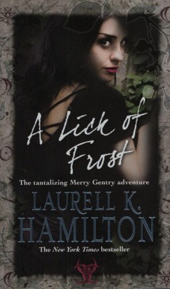 Laurell K. Hamilton - A Lick of Frost