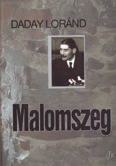Daday Loránd - Malomszeg