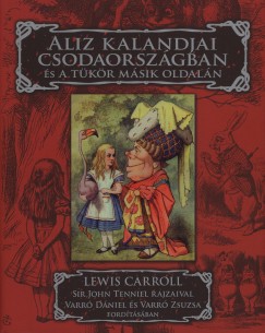 Lewis Carroll - Aliz kalandjai Csodaorszgban s a tkr msik oldaln