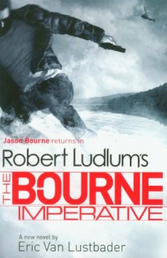 Eric Van Lustbader - The Bourne Imperative