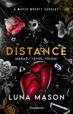 Luna Mason - Distance - Maradj tvol tlem!