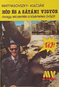 Kulcs�r �d�n - Mattyasovszky Jen� - H�d �s a s�t�ni vigyor