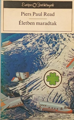 Piers Paul Read - Életben maradtak