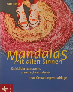 Jutta Blsius - Mandalas mit allen Sinnen