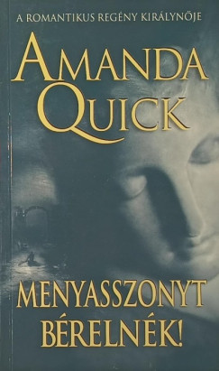 Amanda Quick - Menyasszonyt bérelnék!