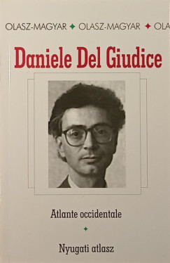 Daniele Del Giudice - Atlante occidentale - Nyugati atlasz