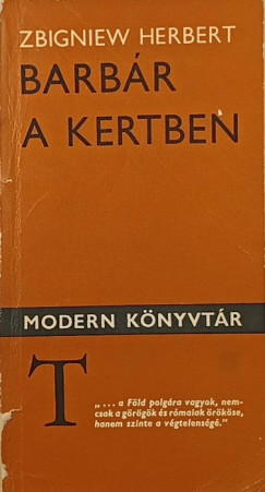 Zbigniew Herbert - Barbár a kertben