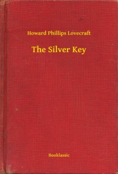 Howard Phillips Lovecraft - The Silver Key