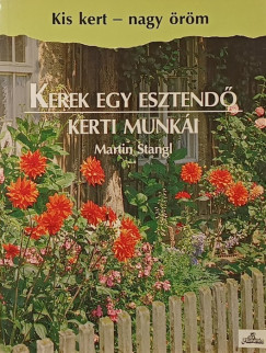 Martin Stangl - Kerek egy esztend kerti munki