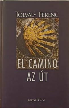 Tolvaly Ferenc - El Camino - Az t