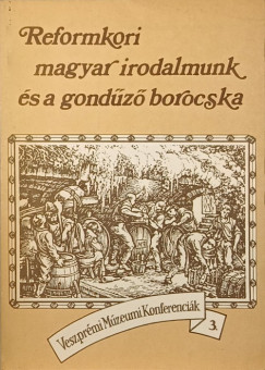 Praznovszky Mihly   (Szerk.) - Reformkori magyar irodalmunk s a gondz borocska