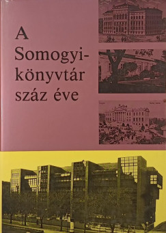 A Somogyi knyvtr szz ve