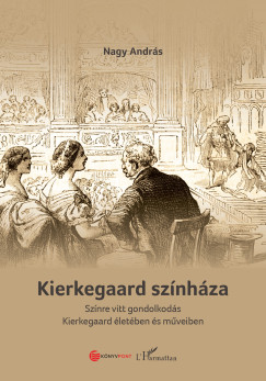 Nagy András - Kierkegaard színháza