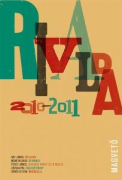 Hy Jnos - Trey Jnos - Vrs Istvn - Zvada Pl - Pczely Dra   (Szerk.) - Rivalda 2011