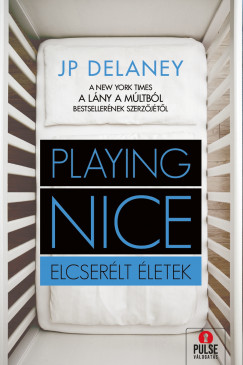J.P. Delaney - Playing Nice - Elcserlt letek