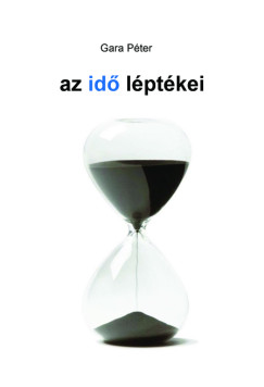 Gara Pter - Az id lptkei