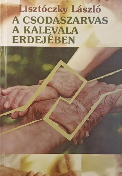 Liszt�czky L�szl� - A csodaszarvas a Kalevala idej�ben