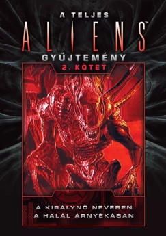 David Bischoff - Robert Sheckley - A teljes Aliens-gyűjtemény 2. kötet - Díszkiadás