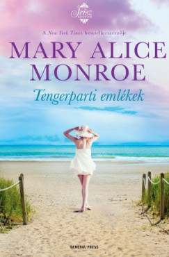 Monroe Mary Alice - Mary Alice Monroe - Tengerparti emlékek