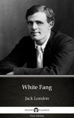 Jack London - White Fang by Jack London (Illustrated)