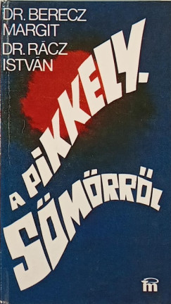 Dr Berecz Margit - Dr. R�cz Istv�n - A pikkelys�m�rr�l