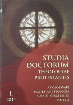 Adorjni Zoltn   (Szerk.) - Studia Doctorum - Theologiae Protestantis - 2011.