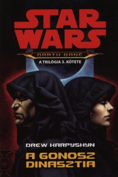 Drew Karpyshyn - Star Wars: A gonosz dinasztia