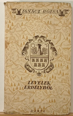 Ignácz Rózsa - Levelek Erdélyből