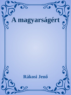 Rkosi Jen - A magyarsgrt