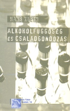 Hans Klein - Alkoholfggsg s csaldgondozs