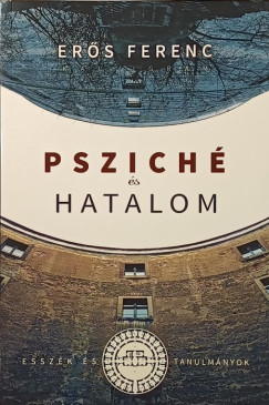 Erős Ferenc - Psziché és hatalom