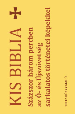 Kiss Bernadett   (Szerk.) - Kis Biblia