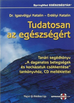 Erdlyi Katalin - Dr. Igazvlgyi Katalin - Tudatosan az egszsgrt +CD