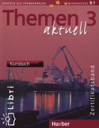 Michaela Perlmann-Balme - D�rte Weers - Themen aktuell 3 - Zertifikatsband Kursbuch