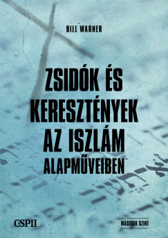 Bill Warner - Zsidk s keresztnyek az iszm alapmveiben