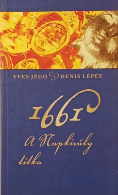 Yves Jgo - Denis Lpe - 1661 - A Napkirly titka