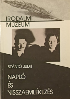 Szántó Judith - Napló és visszaemlékezés