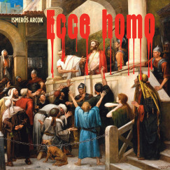 Ismer�s Arcok - Ecce homo (CD)