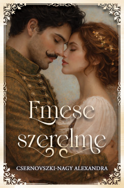 Csernovszki-Nagy Alexandra - Emese szerelme
