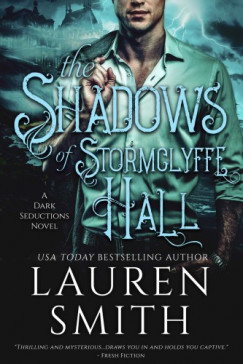 Smith Lauren - Lauren Smith - The Shadows of Stormclyffe Hall - Dark Seductions Book 1