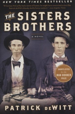 Patrick Dewitt - The Sisters Brothers