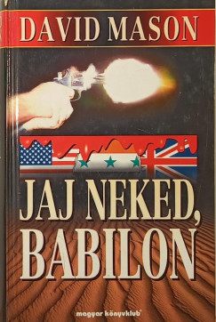 David Mason - Jaj neked, Babilon